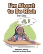 Cover: I'm About to be Rich - Covenant Books, Inc.