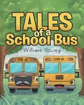 Cover: Tales Of A School Bus - Christian Faith Publishing, Inc.