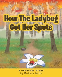 Enlarge image Cover: How The Ladybug Got Her Spots - Covenant Books, Inc.
