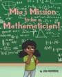 Cover: Mia's Mission to be a Mathematician - Covenant Books, Inc.