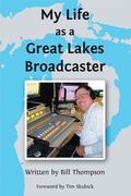Cover: My Life as a Great Lakes Broadcaster - Covenant Books, Inc.
