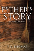 Cover: Esther's Story: The Family God Created - Christian Faith Publishing, Inc.