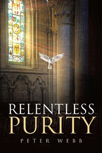 Enlarge image Cover: Relentless Purity - Christian Faith Publishing, Inc.