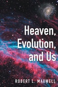 Cover: Heaven, Evolution, and Us - Covenant Books, Inc.