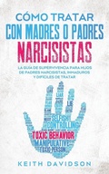 Cover: Como Tratar con Madres o Padres Narcisistas - Maria Fernanda Moguel Cruz
