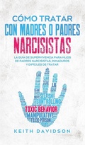 Cover: Como Tratar con Madres o Padres Narcisistas - Maria Fernanda Moguel Cruz