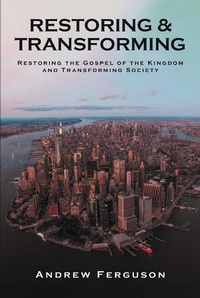 Enlarge image Cover: Restoring & Transforming - Christian Faith Publishing, Inc.