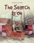 Cover: The Search Is On - Covenant Books, Inc.