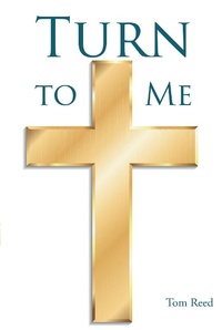 Enlarge image Cover: Turn To Me - Christian Faith Publishing, Inc.