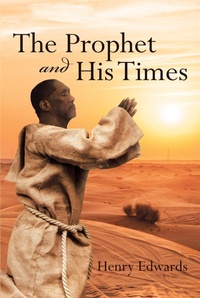 Enlarge image Cover: The Prophet And His Times - Christian Faith Publishing, Inc.