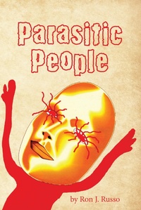 Enlarge image Cover: Parasitic People - Christian Faith Publishing, Inc.