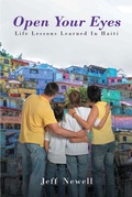 Cover: Open Your Eyes, Life Lessons Learned In Haiti - Christian Faith Publishing, Inc.
