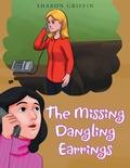 Cover: The Missing Dangling Earrings - Christian Faith Publishing, Inc.