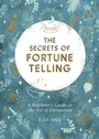 Cover: The Secrets of Fortune Telling - Summersdale Publishers