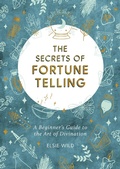 Cover: The Secrets of Fortune Telling - Summersdale Publishers