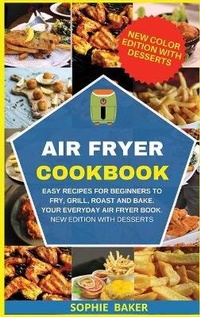 Enlarge image Cover: Air Fryer Cookbook - Sophie Baker