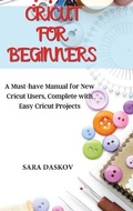 Bild: Cricut for Beginners - SARA DASKOV