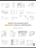 Cover: Twenty Buildings Every Architect Should Understand - Routledge