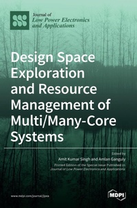 Enlarge image Cover: Design Space Exploration and Resource Management of Multi/Many-Core Systems - MDPI AG