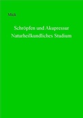 Cover: Schr&ouml;pfen und Akupressur Naturheilkundliches Studium - Emida
