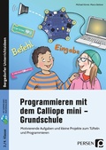 Cover: Programmieren mit dem Calliope mini - Grundschule - Persen Verlag in der AAP Lehrerwelt GmbH