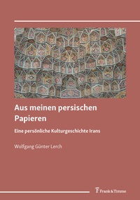 Abbildung von: Aus meinen persischen Papieren - Frank & Timme