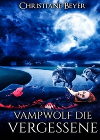 Enlarge image Cover: Vampwolf die Vergessene - epubli