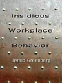 Cover: Insidious Workplace Behavior - Routledge