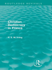 Abbildung von: Christian Democracy in France (Routledge Revivals) - Routledge