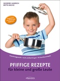 Cover: Pfiffige Rezepte f&uuml;r kleine und gro&szlig;e Leute - Hanreich, I