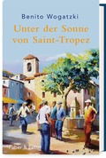 Cover: Unter der Sonne von Saint-Tropez - Faber & Faber