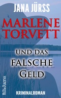 Cover: Marlene Torvett und das falsche Geld - MadeByJuerss