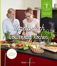 Abbildung von: Vegetarisch vollwertig kochen - NATUR UND MEDIZIN  KVC Verlag