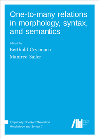 Enlarge image Cover: One-to-many-relations in morphology, syntax, and semantics - Language Science Press