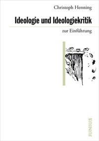 Abbildung von: Ideologie und Ideologiekritik zur Einführung - Junius
