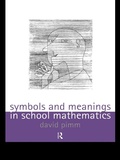 Cover: Symbols and Meanings in School Mathematics - Routledge