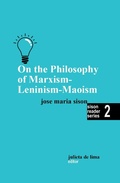 Cover: On the Philosophy of Marxism-Leninism-Maoism (Sison Reader Series, #2) - Intl Network of Philippine Studies