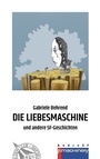 Cover: DIE LIEBESMASCHINE - p.machinery