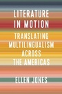 Cover: Literature in Motion - Columbia University Press
