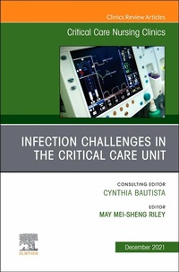 Abbildung von: Infection Challenges in the Critical Care Unit, An Issue of Critical Care Nursing Clinics of North America - Elsevier