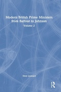 Cover: Modern British Prime Ministers from Balfour to Johnson - Routledge