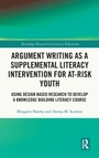 Cover: Argument Writing as a Supplemental Literacy Intervention for At-Risk Youth - Routledge