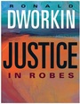 Cover: Justice in Robes - Harvard University Press