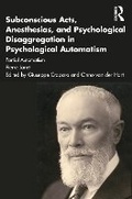 Cover: Subconscious Acts, Anesthesias, and Psychological Disaggregation in Psychological Automatism - Routledge
