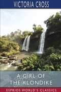 Cover: A Girl of the Klondike (Esprios Classics) - Blurb