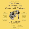 Cover: The Heart Is Deceitful Above All Things Lib/E - Blackstone Publishing