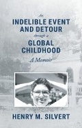 Cover: An Indelible Event and Detour Through a Global Childhood: A Memoir - Bookbaby