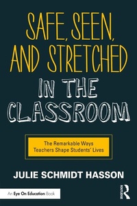 Abbildung von: Safe, Seen, and Stretched in the Classroom - Routledge