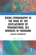 Cover: Doing Ethnography in the Wake of the Displacement of Transnational Sex Workers in Yokohama - Routledge