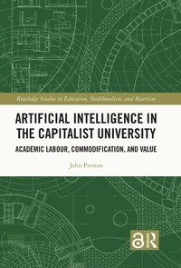 Enlarge image Cover: Artificial Intelligence in the Capitalist University - Routledge
